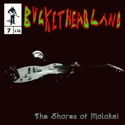Buckethead : The Shores of Molokai